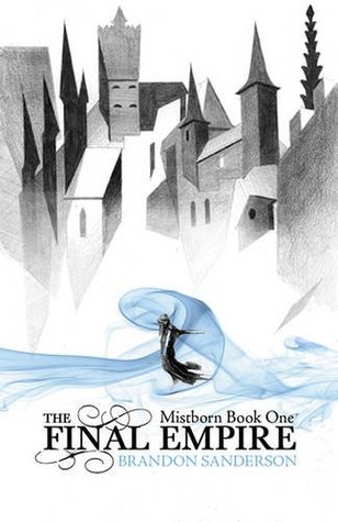 The Final Empire: Mistborn Book One