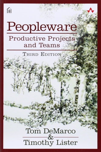 Peopleware: Productive Projects and Teams