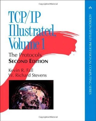 TCP/IP Illustrated, Volume 1: The Protocols (Addison-Wesley Professional Computing Series)