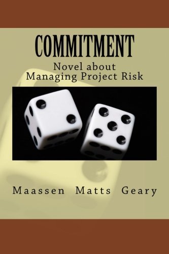 Commitment: Novel about Managing Project Risk